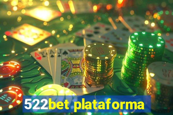 522bet plataforma